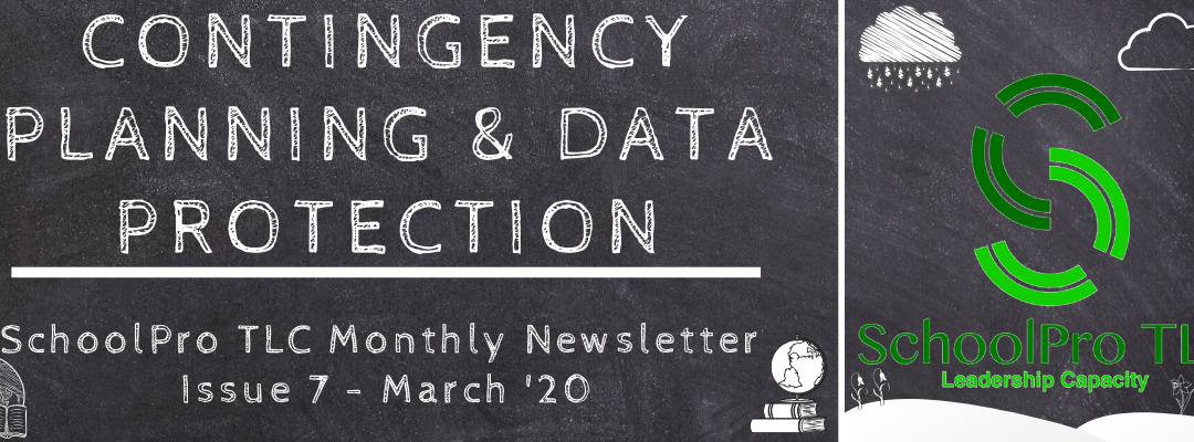 Contingency Planning & Data Protection – SchoolPro TLC Monthly Newsletter – Issue 7 – March ’20