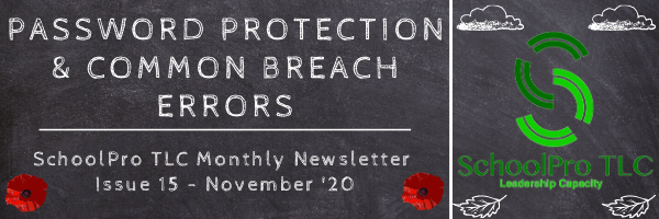 Password Protection & Common Breach Errors – SchoolPro TLC Monthly Newsletter – Issue 15 – November ’20