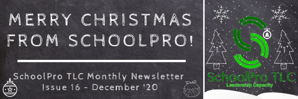 Merry Christmas from SchoolPro! – SchoolPro TLC Monthly Newsletter – Issue 16 – December ’20