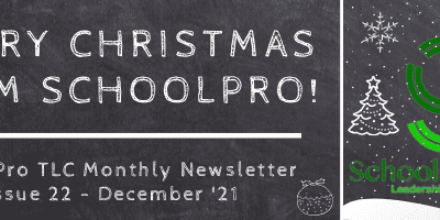 Merry Christmas! – SchoolPro TLC Monthly Newsletter – Issue 22 – December ’21