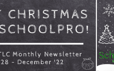 🎄 Merry Christmas! 🎄 – SchoolPro TLC Monthly Newsletter – Issue 28 – December ’22